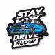 Stickers Sticker race-shop Stay Low Drive Slow | races-shop.com